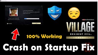 How To Fix Resident Evil Village Crash on Startup Issue