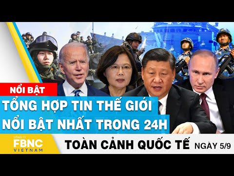 Video Toàn cảnh quốc tế 5/9 | Tổng hợp tin thế giới nổi bật... - youtube