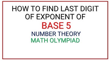 LAST DIGIT OF BASE 5 RAISED TO ANY POWER | MATH OLYMPIAD | NUMBER THEORY