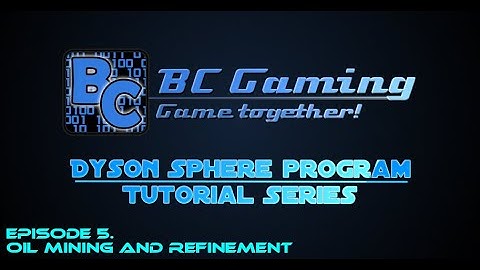Dyson Sphere program | Tutorials | 5. Oil and refining