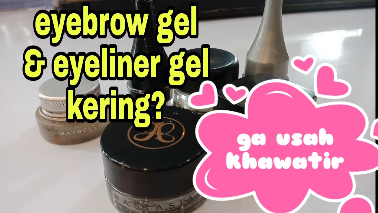 Eyebrow gel dan eyeliner gel yang kering bisa dipakai kembali dengan