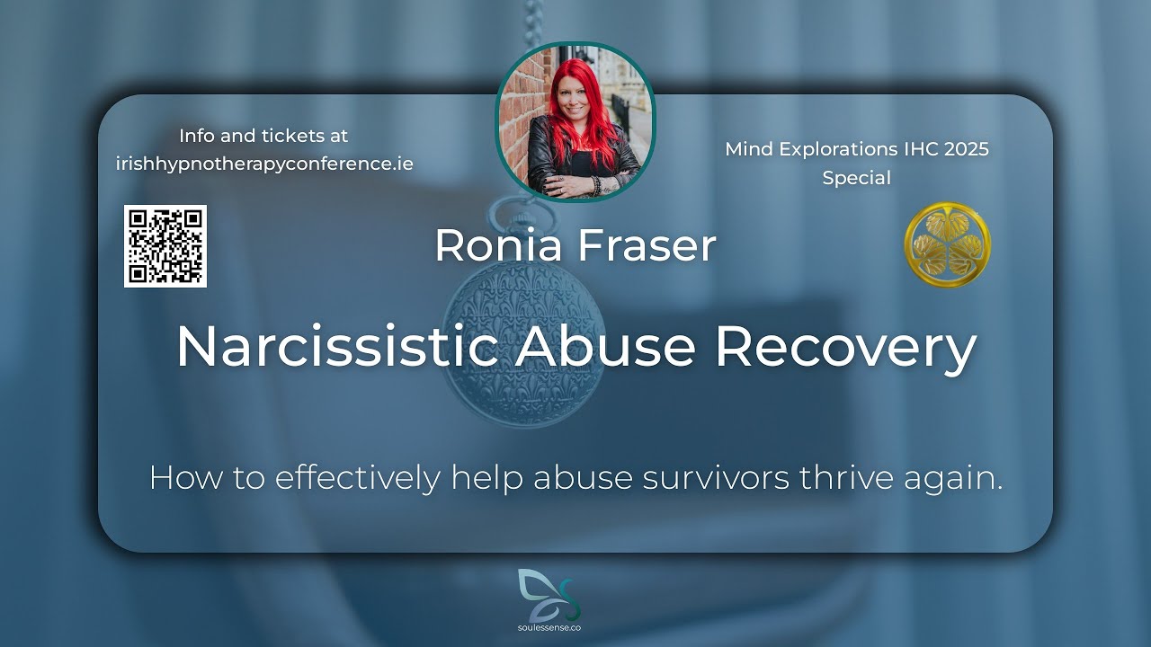 Ronia Fraser - Narcissistic Abuse Recovery with Hypnosis - IHC Special