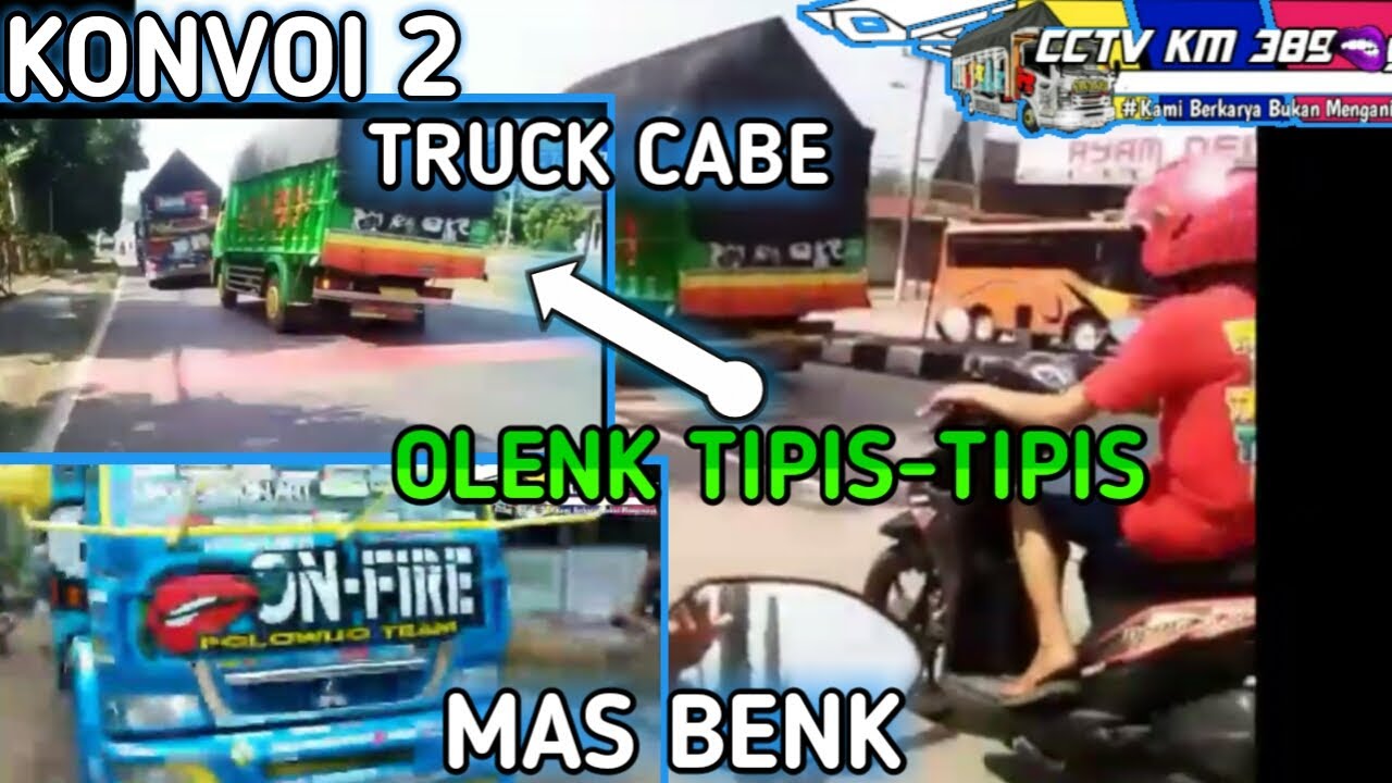  KONVOI  2 H M CABE  truk  ON FIRE FT truck ACHA Oleng tipis 