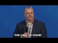 The Call to Come! - Pastor Jack Leaman