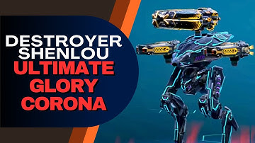 🔴 Ultimate Shenlou with Ultimate Glory Corona : War Robots WR