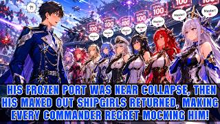 🔥Everyone Thought He Was Useless, Until All His Legendary Shipgirls Returned and Called Him Master! screenshot 5