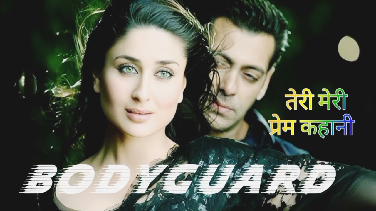  "Teri Meri Prem Kahani Bodyguard" (background music Song). 'Salman khan'