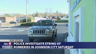 Johnson City Police believe same suspect may be behind  three robberies