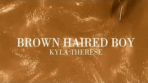 Kyla Therese - Brown Haired Boy (Official Lyric Vi...