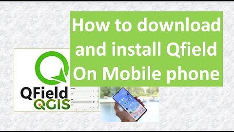 How to download and install QField on Mobile phone: Mobile GIS App for data collection