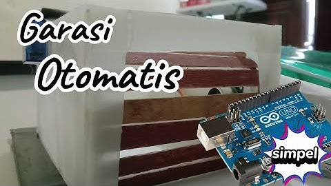 Tutorial Membuat Garasi Otomatis || PROJECT ARDUINO UNO