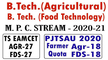 B.Tech Agricultural & B. Tech Food Technology MPC Notification | ts eamcet 2020 | pjtsau 2020
