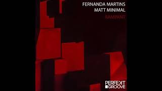 Fernanda Martins, Matt Minimal - Rampant (Original Mix)