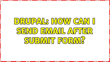 Drupal: How can I send email after submit form?