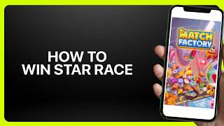 How To Win Star Race in Match Factory! Tutorial
