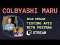 Testing APIs with Postman ft Sean Keegan - Colbyashi Maru