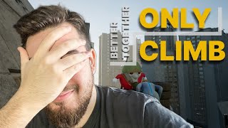 ÇIĞLIKLAR, YARDIM ÇIĞLIKLARI! | Only Climb: Better Together W/ @Quanaril @Oscoliat