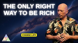 THE ONLY RIGHT WAY TO BE RICH - Bashar (Darryl Anka) Wealth
