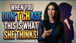 Here’s What A Woman THINKS When You Stop Chasing Her | Female Psychology