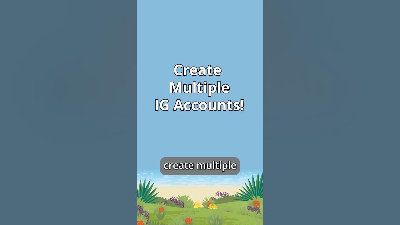 how-to-make-multiple-accounts-on-ig-youtube