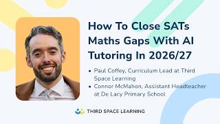 How To Close SATs Maths Gaps With AI Tutoring In 2026/27