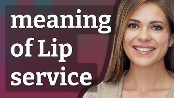 Lip service | meaning of Lip service