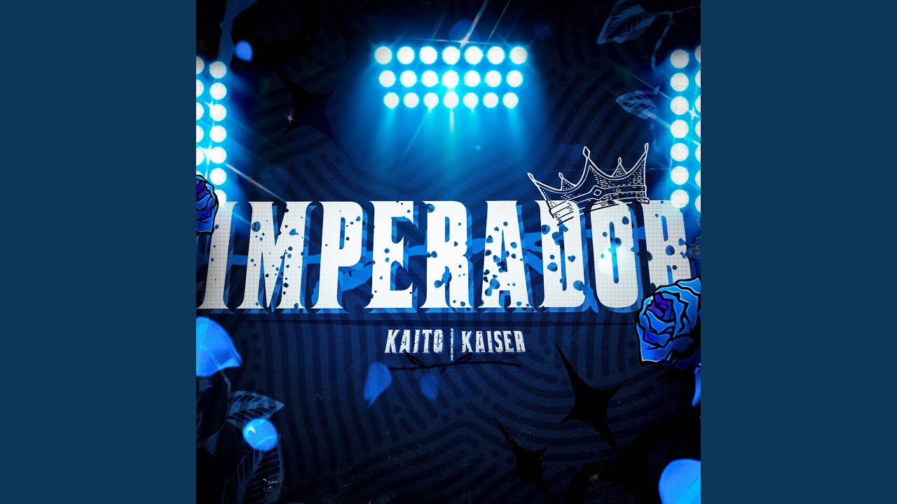 Imperador (Kaiser) - YouTube Music