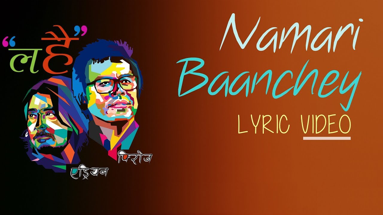 Phiroj  Adrian   Namari Baachey  Official Lyric Video