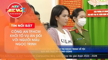 KHỞI TỐ, BẮT TẠM GIAM NGƯỜI MẪU NGỌC TRINH