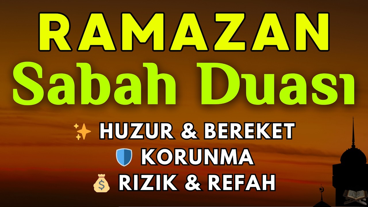 Ramazan Sabah Duası 🌙 Huzur, Zenginlik, Refah, Rızık ve Manevi Koruma İçin