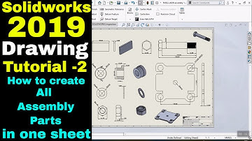 Solidworks 2019 Drawing Tutorials for beginners -2 Assembly Drawing Parts | Solidworks Tutorial