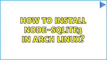 How to install node-sqlite3 in Arch Linux?
