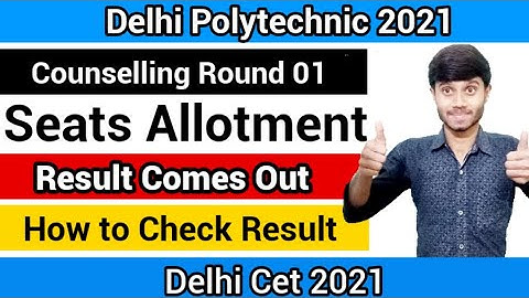 Delhi Polytechnic 2021 : Seat Allotment Result Comes Out | How to Check Result : Delhi Cet 2021