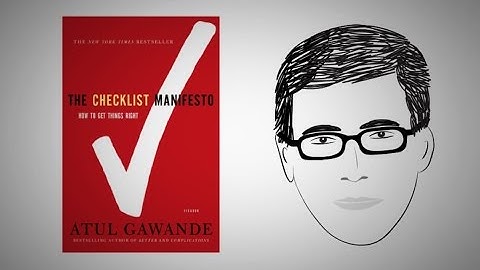 The Habit of Top Professionals: THE CHECKLIST MANIFESTO by Dr. Atul Gawande