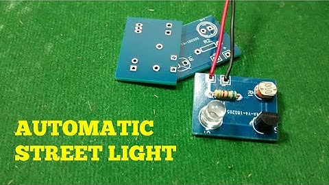 HOW TO MAKE AN AUTOMATIC ON/OFF STREET LIGHT SYSTEM ON PCB ?