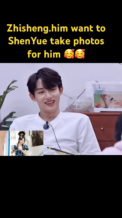 Zhisheng: I only want ShenYue to take the photos for me she takes good pictures 🥰#ShenYue #zhisheng