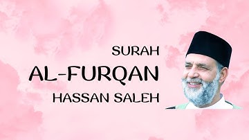 Surah Al Furqan Recitation by Hassan Saleh