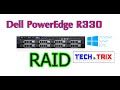 Raid configuration Dell PowerEdge R330 and Server 2016 installation PERC H330