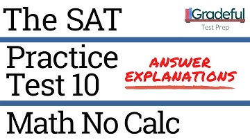 SAT Practice Test 10 Math No Calculator (Section 3) Answer Explanations/Walkthrough – SAT Prep