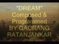 Dream by gaurang ratanjankar