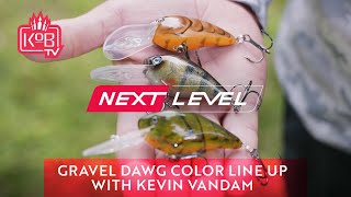 Gravel Dawg Color Line Up with Kevin VanDam [NEXT LEVEL]