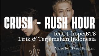 Crush - Rush Hour (Feat. J-hope BTS) Lyrics Lirik dan Terjemahan Indonesia (Sub Indo)