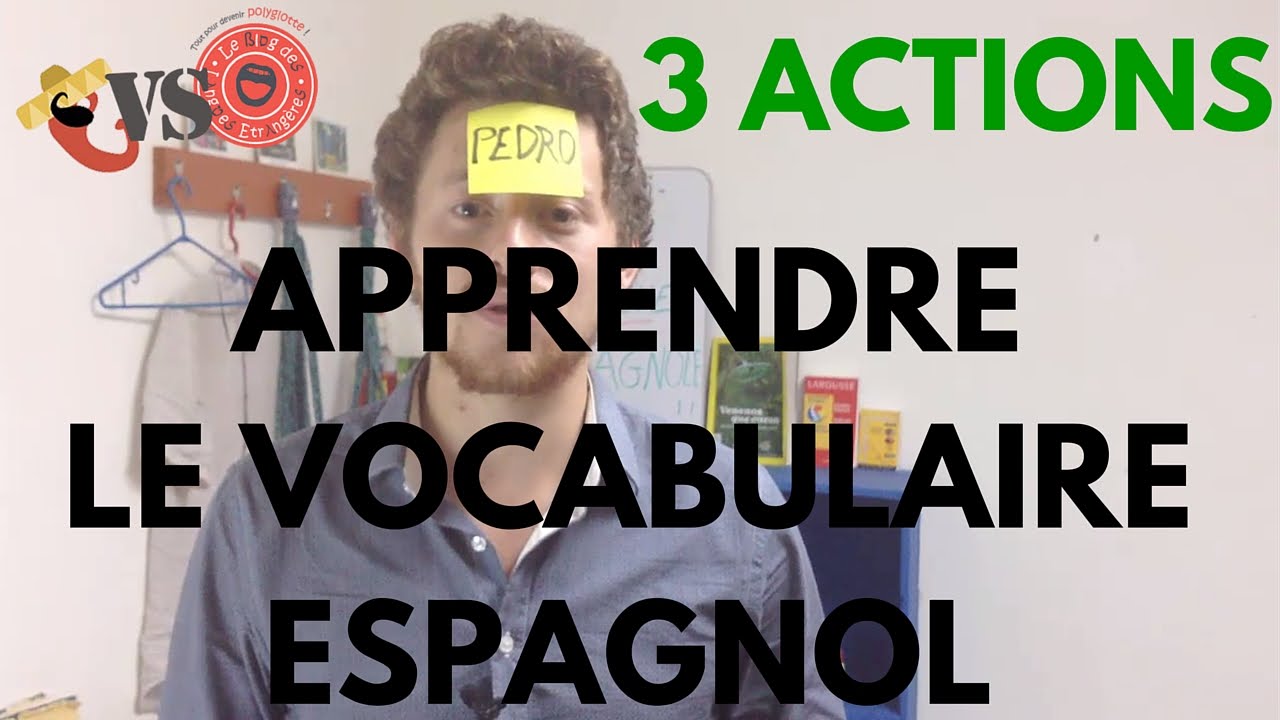 3 ACTIONS FACILES pour APPRENDRE l'ESPAGNOL YouTube