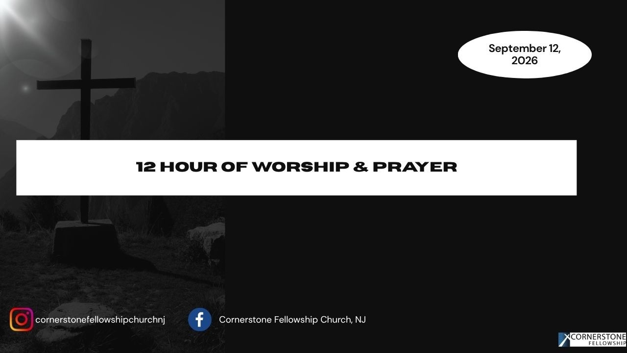 Welcome to 12-Hour Worship & Prayer