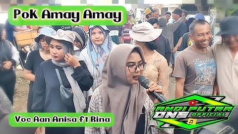 ANDI PUTRA 1 Pok Amay Amay Voc Rina feat Aan Anisa Live Citra Binong Tgl 7 Desember 2022