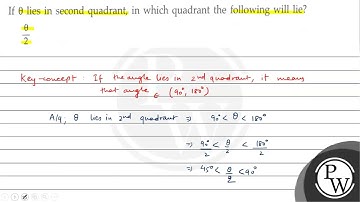 If \( \theta \) lies in second quadrant, in which quadrant the following will lie? \[ \frac{\the...