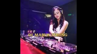 DJ MABUK TEKONG SLOW BASS