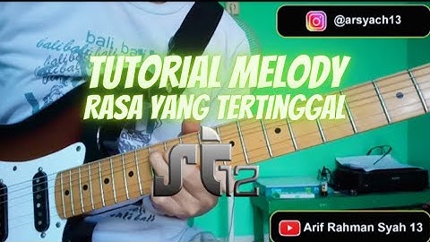 Tutorial Melodi Rasa yang Tertinggal St 12