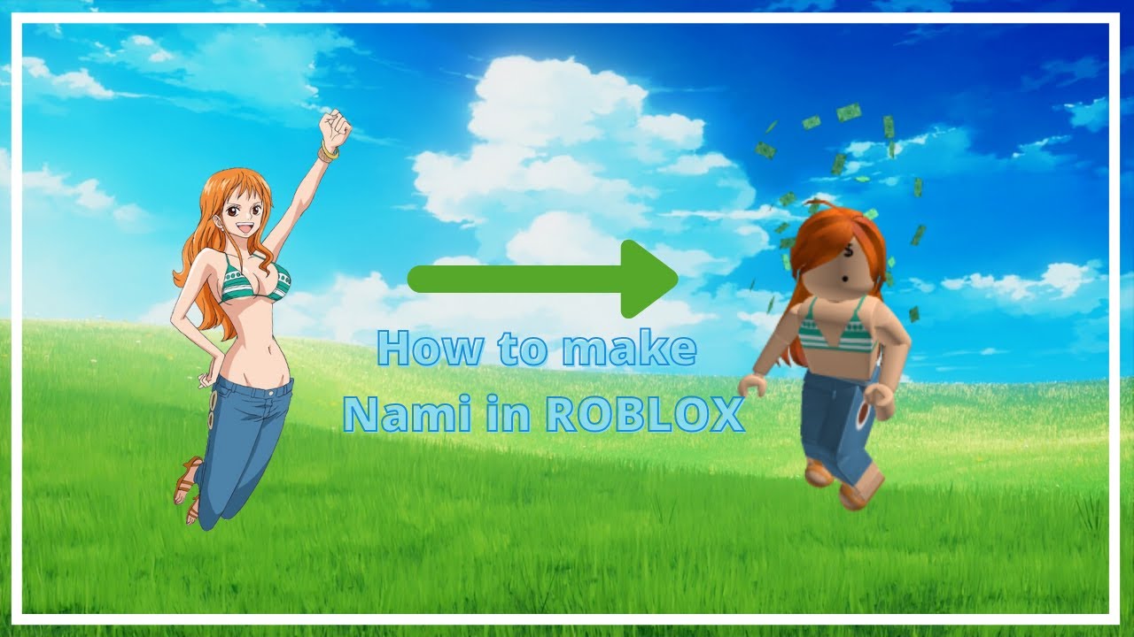 How to make Nami on ROBLOX One Piece YouTube