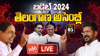LIVE : Telangana Assembly LIVE | TS Assembly Budget 2024 Day 5 | Revanth Reddy Vs KCR | YOYO TV